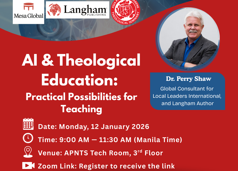 Strengthening Theological Education in the Age of AI: A Mesa Global, Langham Publishing, and APNTS Collaboration